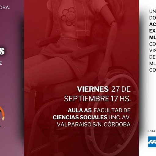 Flyer es con nosotras. Se ve en el centro parte de la imagen del póster del documental: una muñeca barbie en una silla de ruedas. Sobre la imagen se lee: VIERNES 27 de septiembre 17 hs. Aula A5 Facultad de Ciencias Sociales UNC. Av. Valparaiso s/n. Córdoba. Del lado izquierdo, sobre fondo color violeta claro, se lee, de arriba hacia abajo: “Presentamos en Córdoba: “Es con nosotras” Documental accesible. En el marco del 25 aniversario de REDI. Más abajo se lee organizan: REDI (logo) y Dislocadas (logo). Del lado derecho sobre fondo blanco se lee de arriba a abajo: Un valioso documental que acompaña las experiencias de cinco mujeres activistas con discapacidad y visibiliza la violencia de género contra mujeres y disidencias con discapacidad. Y más abajo: Dislocadas es una iniciativa de la Mesa de Trabajo en Discapacidad y DDHH y del Observatorio de SM y DDHH.